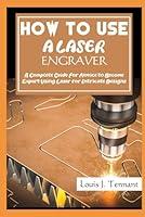 Algopix Similar Product 8 - HOW TO USE A LASER ENGRAVER A Complete