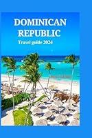 Algopix Similar Product 20 - Dominican Republic travel guide 2024