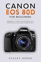 Algopix Similar Product 13 - Canon EOS 80D For Beginners A