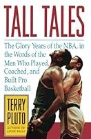 Algopix Similar Product 8 - Tall Tales The Glory Years of the NBA