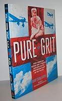 Algopix Similar Product 6 - Pure Grit How American World War II