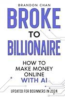 Algopix Similar Product 15 - Broke to Billionaire How to Make Money