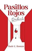 Algopix Similar Product 3 - PASILLOS ROJOS: Debut (Spanish Edition)