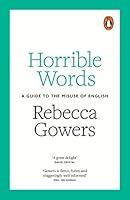 Algopix Similar Product 8 - Horrible Words A Guide to the Misuse