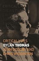 Algopix Similar Product 11 - Dylan Thomas (Critical Lives)