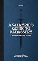 Algopix Similar Product 8 - A Valkyries Guide to Badassery  and
