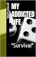 Algopix Similar Product 16 - My Addicted Life Survival My