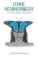 Algopix Similar Product 1 - Femme Metamorphosis A Poetic Writing