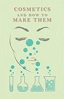 Algopix Similar Product 14 - Cosmetics And How To Make Them