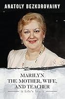 Algopix Similar Product 7 - Marilyn: The Mother, Wife, and Teacher