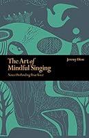 Algopix Similar Product 5 - The Art of Mindful Singing Notes on