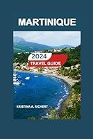 Algopix Similar Product 18 - Martinique Travel Guide 20242025