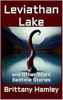 Algopix Similar Product 2 - Leviathan Lake and Other Stark Bedtime