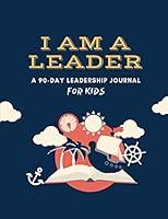 Algopix Similar Product 12 - I AM A LEADER A 90Day Leadership