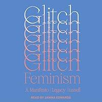 Algopix Similar Product 20 - Glitch Feminism: A Manifesto