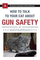 Algopix Similar Product 7 - How to Talk to Your Cat About Gun