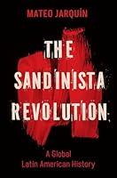 Algopix Similar Product 10 - The Sandinista Revolution A Global