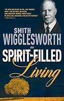 Algopix Similar Product 12 - Smith Wigglesworth on SpiritFilled