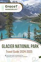 Algopix Similar Product 19 - Glacier National Park Travel Guide