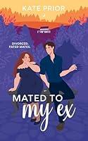 Algopix Similar Product 2 - Mated to My Ex (Hayes Brothers Book 1)