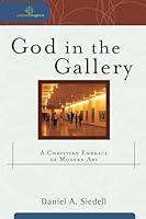 Algopix Similar Product 12 - God in the Gallery A Christian Embrace