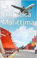 Algopix Similar Product 1 - La Logistica Marittima (Italian Edition)