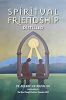 Algopix Similar Product 12 - Spiritual Friendship, Distilled