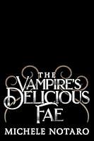 Algopix Similar Product 9 - The Vampires Delicious Fae