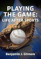 Algopix Similar Product 5 - Playing the Game: Life After Sports