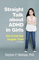 Algopix Similar Product 2 - Straight Talk about ADHD in Girls How