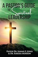 Algopix Similar Product 13 - A Pastor's Guide To Spiritual Leadership