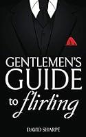 Algopix Similar Product 2 - Gentlemen's Guide to Flirting