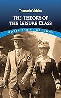 Algopix Similar Product 8 - The Theory of the Leisure Class Dover