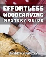 Algopix Similar Product 11 - Effortless Woodcarving Mastery Guide