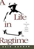 Algopix Similar Product 20 - A Life in Ragtime A Biography of James