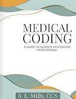 Algopix Similar Product 8 - Medical Coding A Guide to Success as A