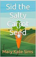 Algopix Similar Product 18 - Sid the Salty Carrot Seed