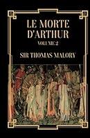 Algopix Similar Product 13 - Le Morte dArthurVolume 2 An