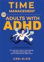 Algopix Similar Product 2 - TIME MANAGEMENT FOR ADULTS WITH ADHD