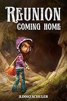 Algopix Similar Product 14 - Reunion Coming Home a middle gradeYA