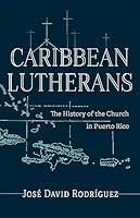 Algopix Similar Product 19 - Caribbean Lutherans The History of the