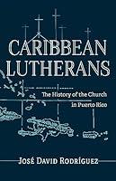 Algopix Similar Product 18 - Caribbean Lutherans The History of the