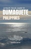 Algopix Similar Product 11 - Ultimate Travel Guide To Dumaguete