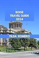 Algopix Similar Product 6 - BOISE TRAVEL GUIDE 2024 Boise Getaway