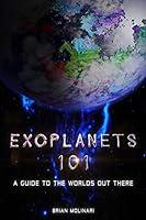 Algopix Similar Product 1 - Exoplanets 101 A Guide to the Worlds