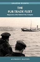 Algopix Similar Product 3 - The FurTrade Fleet Shipwrecks of the