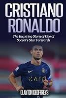 Algopix Similar Product 7 - Cristiano Ronaldo The Inspiring Story