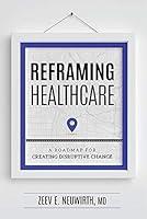 Algopix Similar Product 2 - Reframing Healthcare A Roadmap For