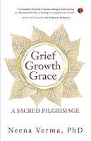 Algopix Similar Product 3 - GRIEF GROWTH GRACE: A SACRED PILGRIMAGE