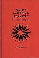 Algopix Similar Product 1 - Native American Basketry An Annotated